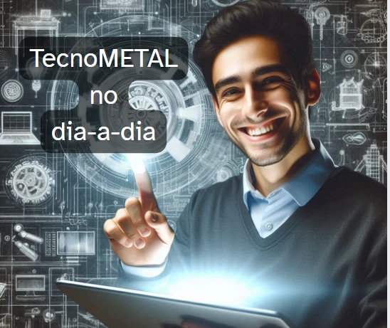TecnoMETAL no Dia a Dia